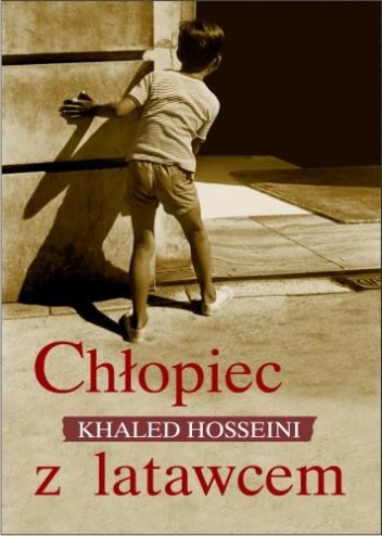 Chłopiec z latawcem - Khaled Hosseini