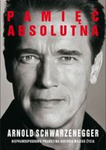 Pamięć absolutna - Arnold Schwarzenegger